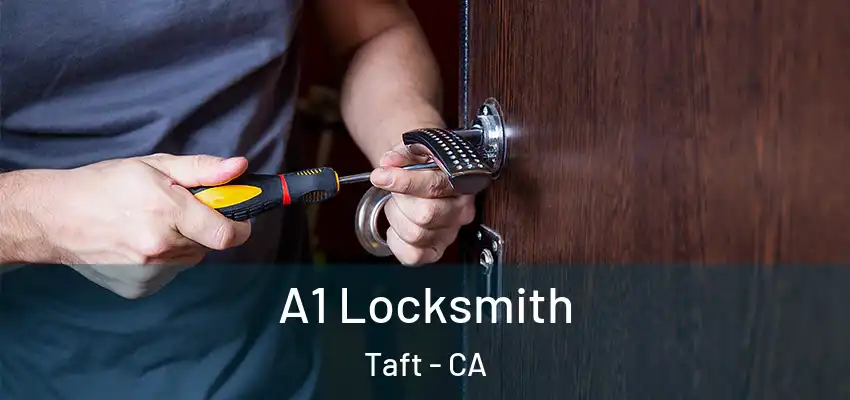  A1 Locksmith Taft - CA