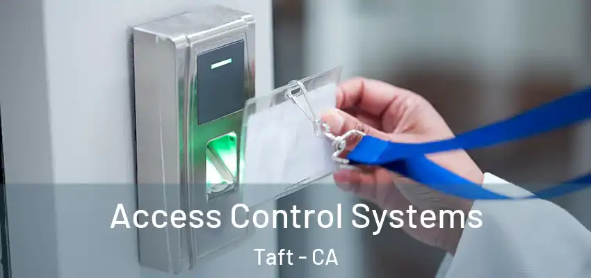  Access Control Systems Taft - CA