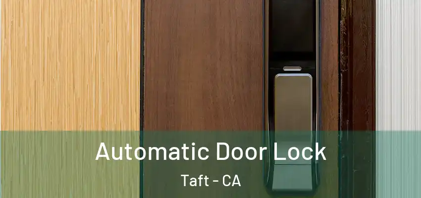  Automatic Door Lock Taft - CA