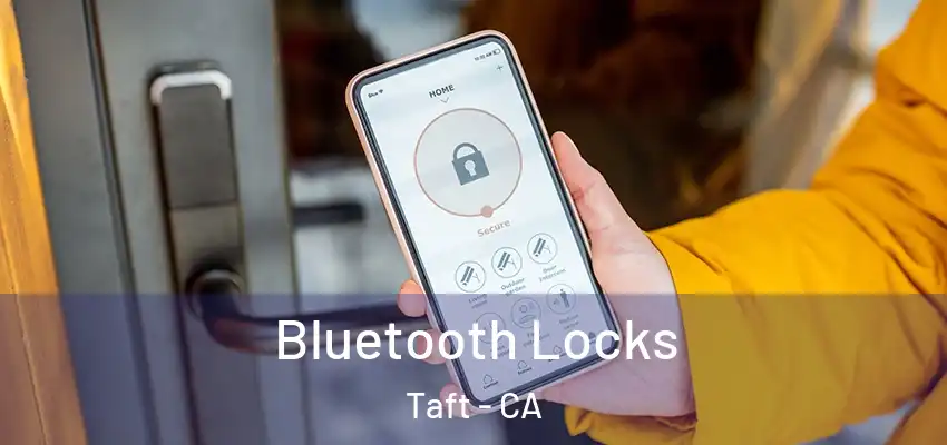  Bluetooth Locks Taft - CA
