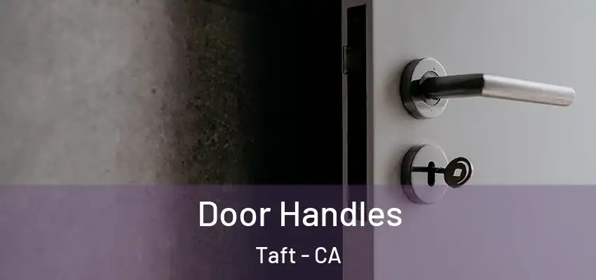  Door Handles Taft - CA