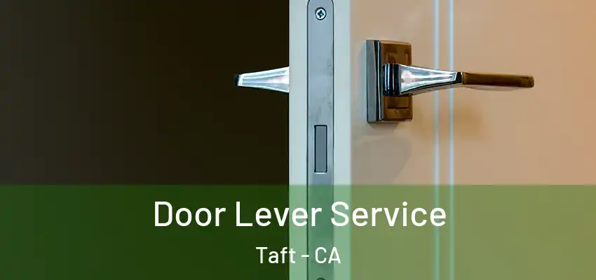 Door Lever Service Taft - CA