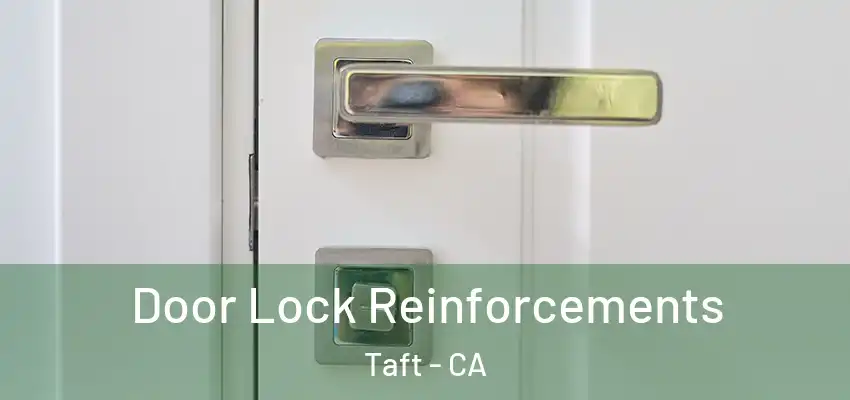  Door Lock Reinforcements Taft - CA