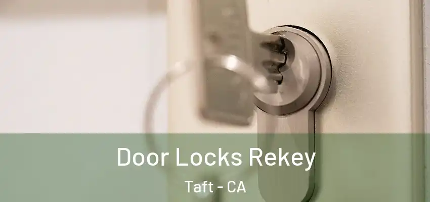  Door Locks Rekey Taft - CA