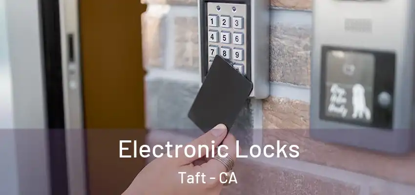  Electronic Locks Taft - CA