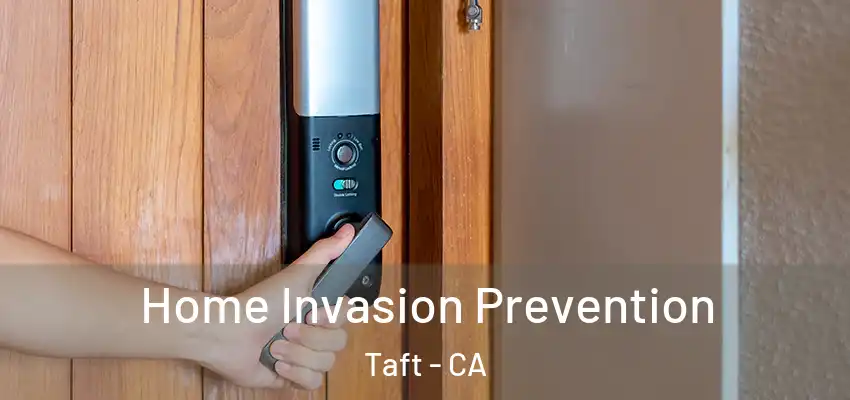  Home Invasion Prevention Taft - CA