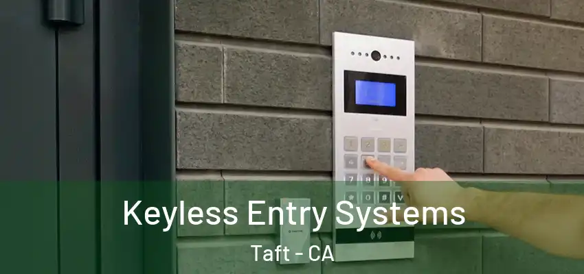  Keyless Entry Systems Taft - CA