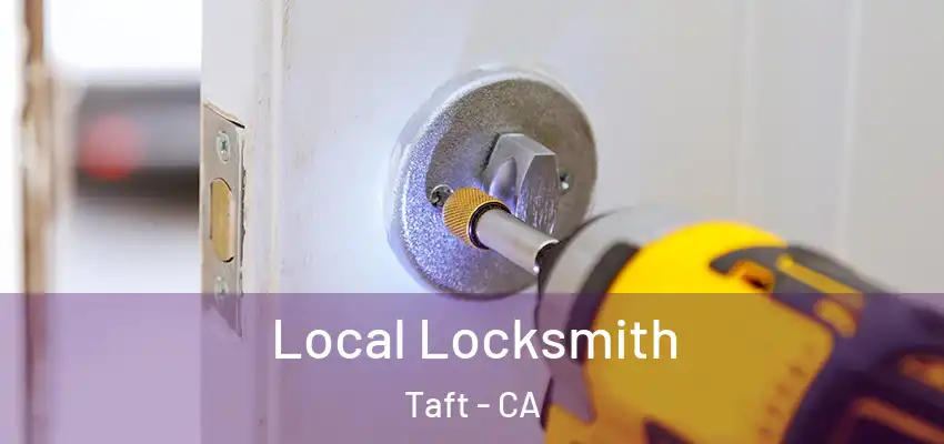  Local Locksmith Taft - CA