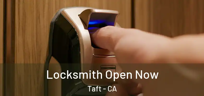  Locksmith Open Now Taft - CA