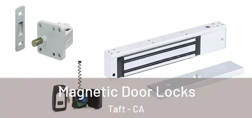 Magnetic Door Locks Taft - CA