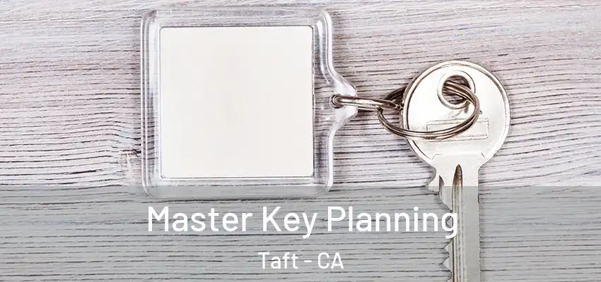 Master Key Planning Taft - CA