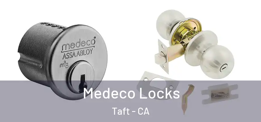  Medeco Locks Taft - CA