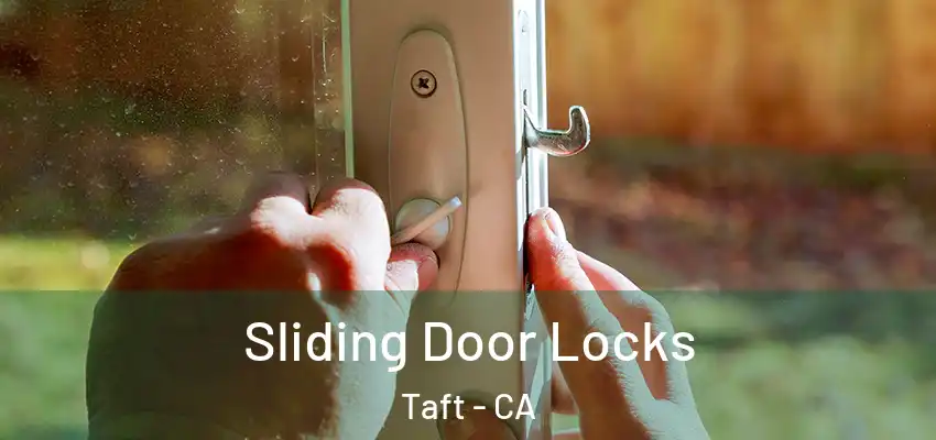 Sliding Door Locks Taft - CA