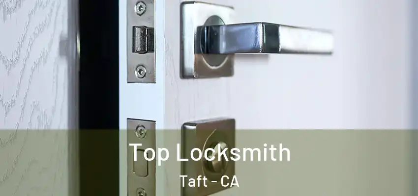  Top Locksmith Taft - CA