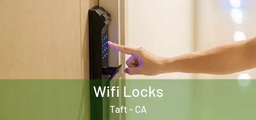  Wifi Locks Taft - CA